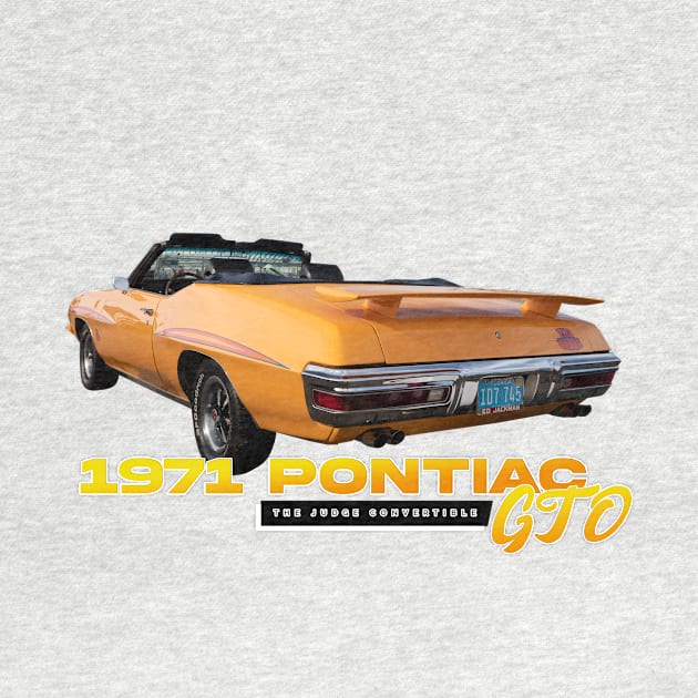 1971 Pontiac GTO The Judge Convertible by Gestalt Imagery